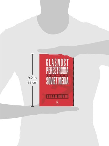Glasnost, Perestroika and the Soviet Media (Communication and Society)