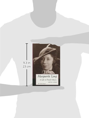 Marguerite Long: A Life in French Music, 1874-1966 by Dunoye