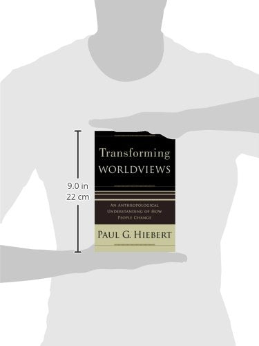 Transforming Worldviews: An Anthropological Understanding of How People Change