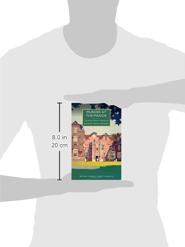 Murder at the Manor: Country House Mysteries (British Library Crime Classics)