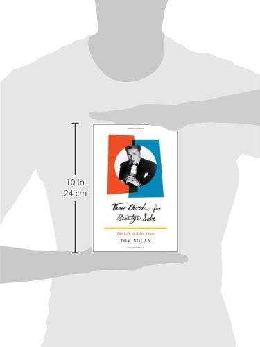 Three Chords for Beauty's Sake: The Life of Artie Shaw