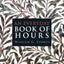 An Everyday Book of Hours by William Storey