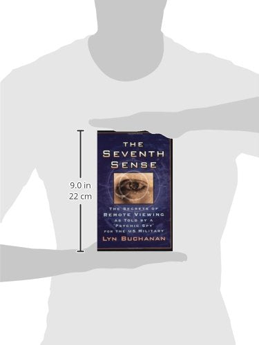 The Seventh Sense: The Secrets of Remote Viewing as Told by