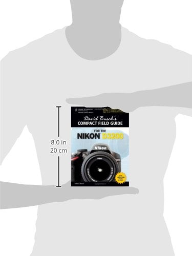 David Busch's Compact Field Guide for the Nikon D3200 (David Busch's Digital Photography Guides)