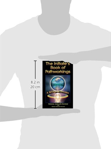 The Initiate's Book of Pathworkings: A Bridge of Dreams