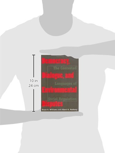 Democracy, Dialogue, and Environmental Disputes: The Contested Languages of Social Regulation