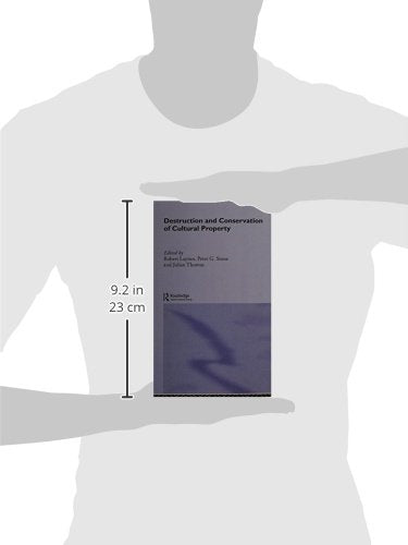 Destruction and Conservation of Cultural Property (One World Archaeology)