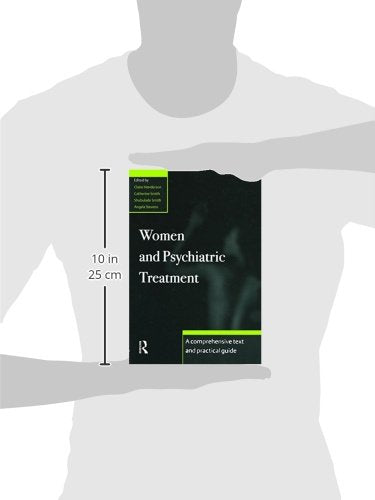 Women and Psychiatric Treatment: A Comprehensive Text and Practical Guide