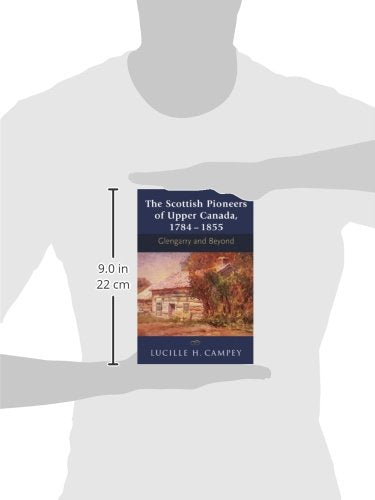 The Scottish Pioneers of Upper Canada, 1784-1855: Glengarry and Beyond