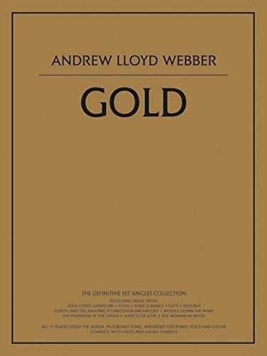 ANDREW LLOYD WEBBER : GOLD - PIANO, CHANT ET GUITARE (Pvg)