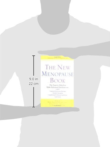 The New Menopause Book: The Experts Help You Make Informed Decisions on HRT, Natural Hormone Therapy, Herbal Therapies, Traditional Chinese Medicine, and More