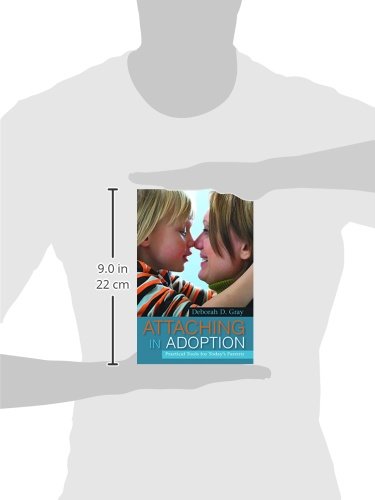 Attaching in Adoption: Practical Tools for Today's Parents