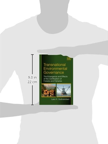 Transnational Environmental Governance: The Emergence and Effects of the Certification of Forests and Fisheries