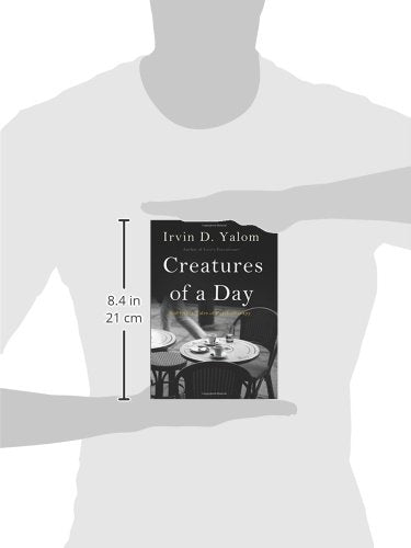 Creatures of a Day: And Other Tales of Psychotherapy by Yalo