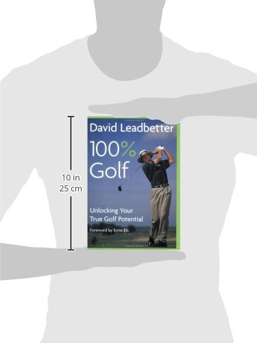 David Leadbetter 100% Golf: Unlocking Your True Golf Potential