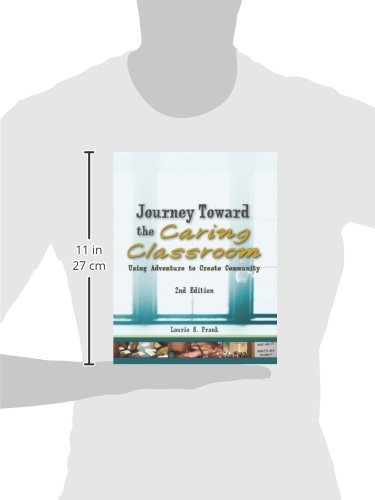 Journey Toward the Caring Classroom 2nd Edition: Using Adventure to Create Community