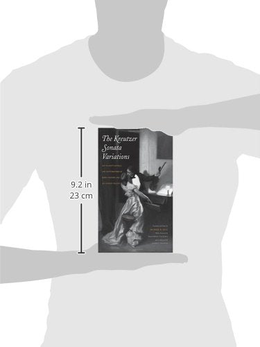The Kreutzer Sonata Variations: Lev Tolstoy's Novella and Counterstories by Sofiya Tolstaya and Lev Lvovich Tolstoy