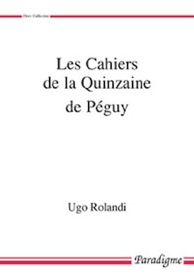 Les Cahiers de la Quinzaine de Peguy (Hors Collection Paradigme)