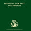 Primitive Law, Past and Present