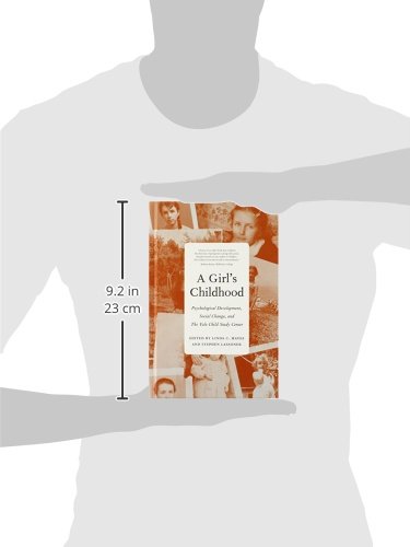 A Girl's Childhood: Psychological Development, Social Change, and The Yale Child Study Center