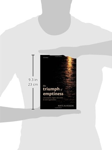 The Triumph of Emptiness: Consumption, Higher Education, and Work Organization