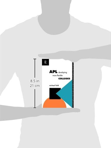 APL: Developing more flexible colleges (Further Education: The Assessment and Accreditation of Prior Learning)