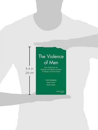 The Violence of Men: New Techniques for Working with Abusive Families: A Therapy of Social Action