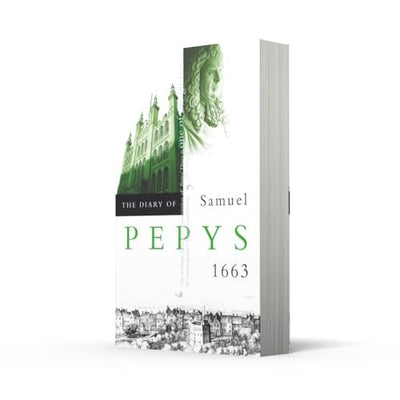 The Diary of Samuel Pepys: Volume IV - 1663