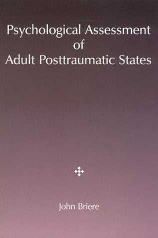 Psychological Assessment of Adult Posttraumatic States