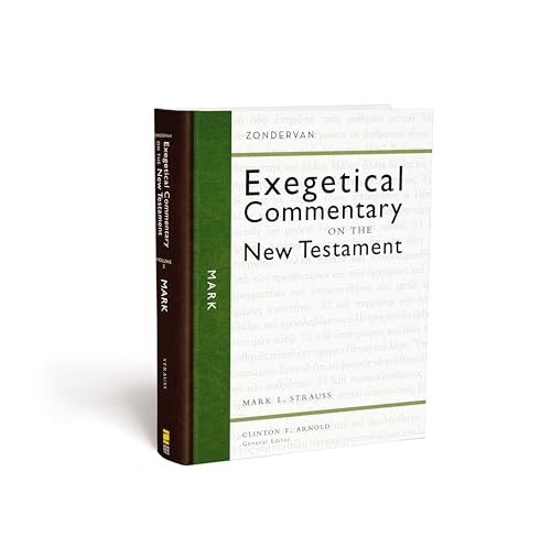 Mark (Zondervan Exegetical Commentary on the New Testament)