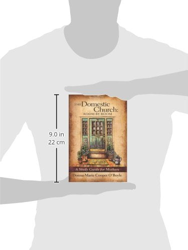 The Domestic Church: Room By Room: A Study Guide for Catholi