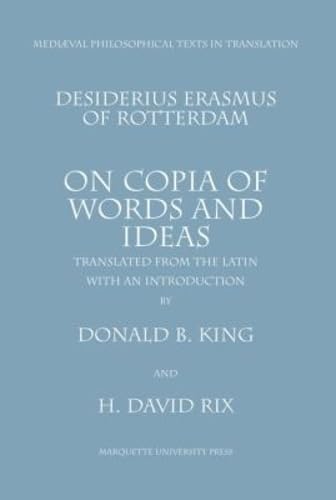 Desiderius Erasmus of Rotterdam: On Copia of Words and Ideas