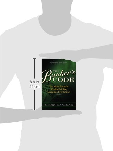 The Banker's Code ~ The Most Powerful Wealth-Building Strategies Finally Revealed