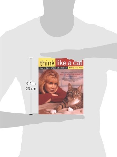 Think Like a Cat: How to Raise a Well-Adjusted Cat--Not a Sour Puss