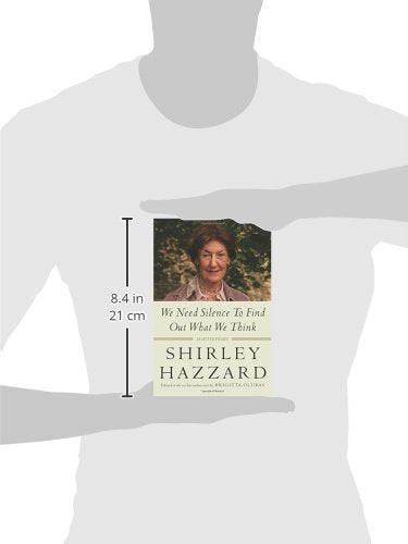 We Need Silence to Find Out What We Think: Selected Essays