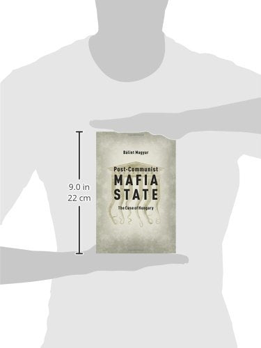 Post-Communist Mafia State: The Case of Hungary