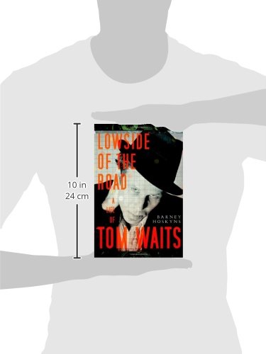 Lowside of the Road: A Life of Tom Waits