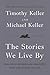 The Stories We Live By: How Jesus Critiques and Completes What Our Culture Tells Us