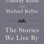The Stories We Live By: How Jesus Critiques and Completes What Our Culture Tells Us