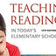 Teaching Reading in Today's Elementary Schools