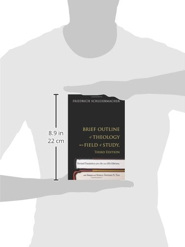 Brief Outline of Theology as a Field of Study, Third Edition: Revised Translation of the 1811 and 1830 Editions, with Essays and Notes by Terrence N. Tice