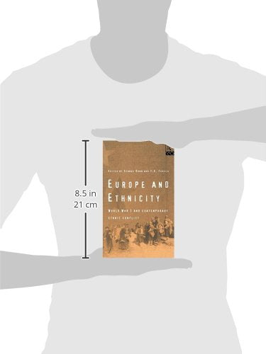 Europe and Ethnicity: The First World War and Contemporary Ethnic Conflict