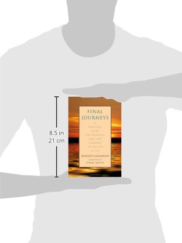 Final Journeys: A Practical Guide for Bringing Care and Comfort at the End of Life