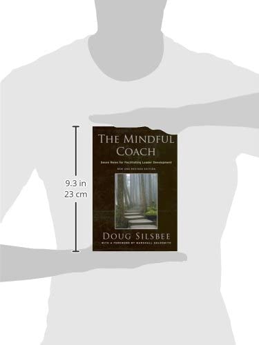 The Mindful Coach: Seven Roles for Facilitating Leader Devel