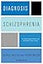 Diagnosis: Schizophrenia: A Comprehensive Resource for Consumers, Families, and Helping Professionals, Second Edition