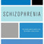 Diagnosis: Schizophrenia: A Comprehensive Resource for Consumers, Families, and Helping Professionals, Second Edition