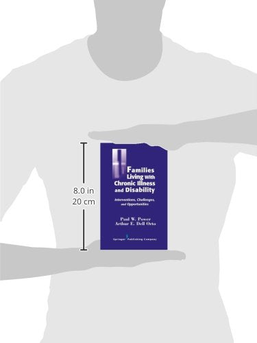 Families Living with Chronic Illness and Disability: Interventions, Challenges, and Opportunities (Springer Series on Rehabilitation)
