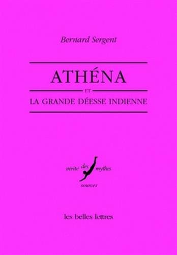 Athéna et la grande déesse indienne (Verite Des Mythes) (French Edition)