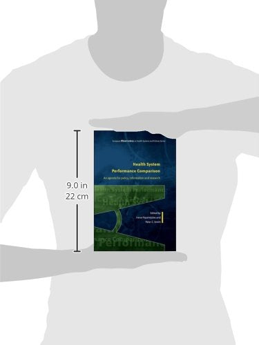 Health System Performance Comparison:: An Agenda For Policy, Information And Research (European Observatory on Health Care Systems)