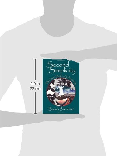 Second Simplicity: The Inner Shape of Christianity by Barnha